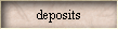 deposits