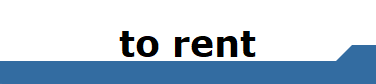 to rent